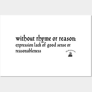 Without rhyme or reason Posters and Art